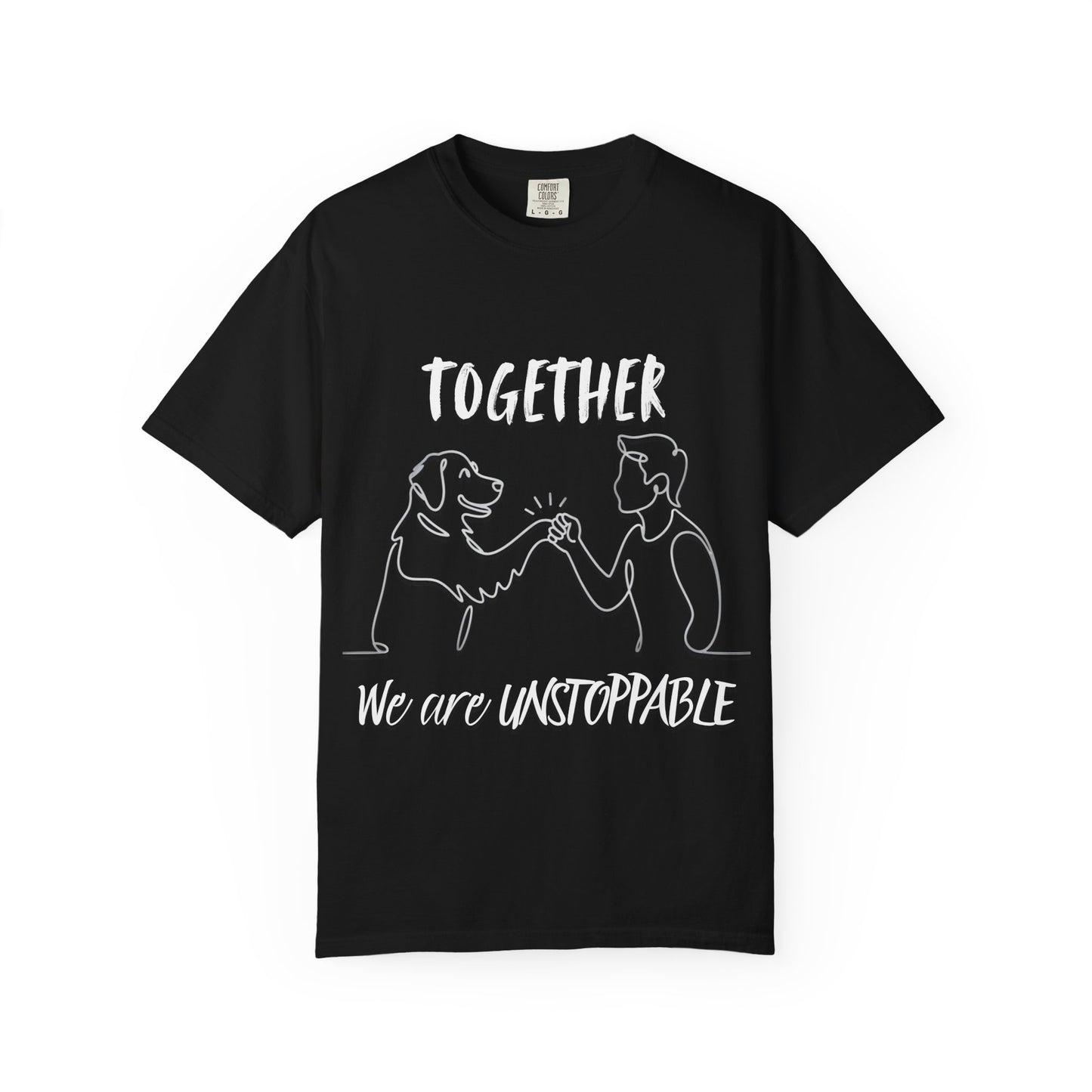 Unisex Dog Lover's T-Shirt, Together We are Unstoppable Shirt, Pet Owner Gift, Animal Rights Tee, Casual Everyday Wear
