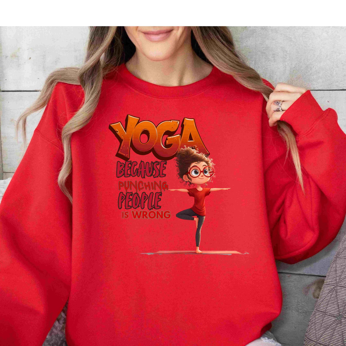 Funny Yoga Sweatshirt – “Yoga Because Punching People is Wrong” – Gift for Yoga Lovers