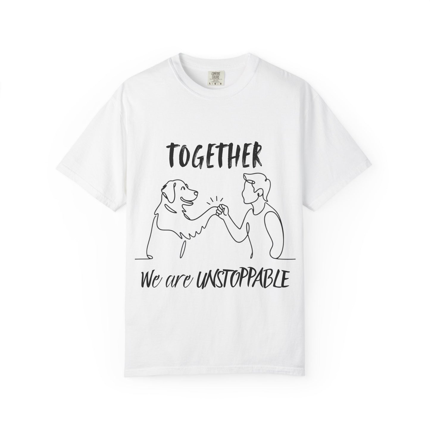 Unisex Dog Lover's T-Shirt, Together We are Unstoppable Shirt, Pet Owner Gift, Animal Rights Tee, Casual Everyday Wear
