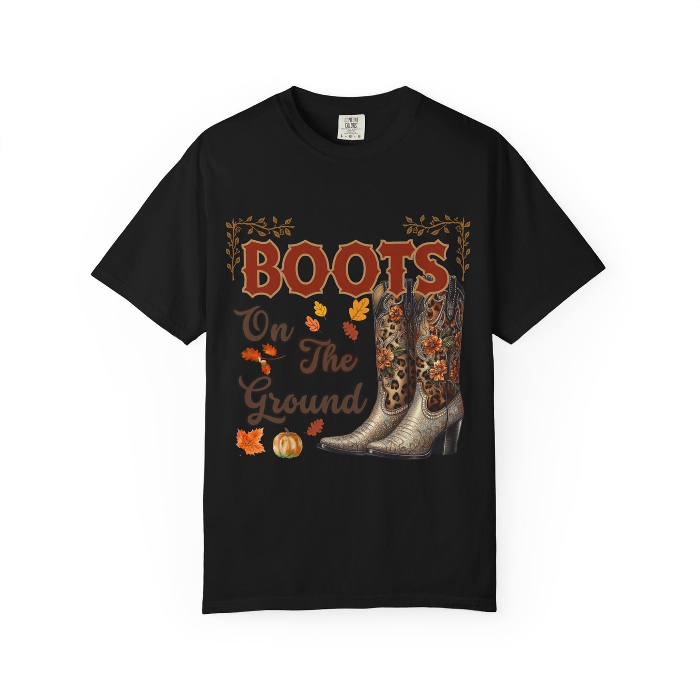 Boots On The Ground Shirt | Western Cowgirl Fall Graphic Tee