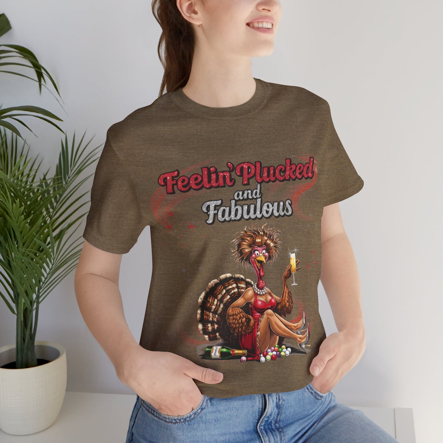 Feelin’ Plucked and Fabulous Thanksgiving Shirt | Funny Turkey Graphic Tee