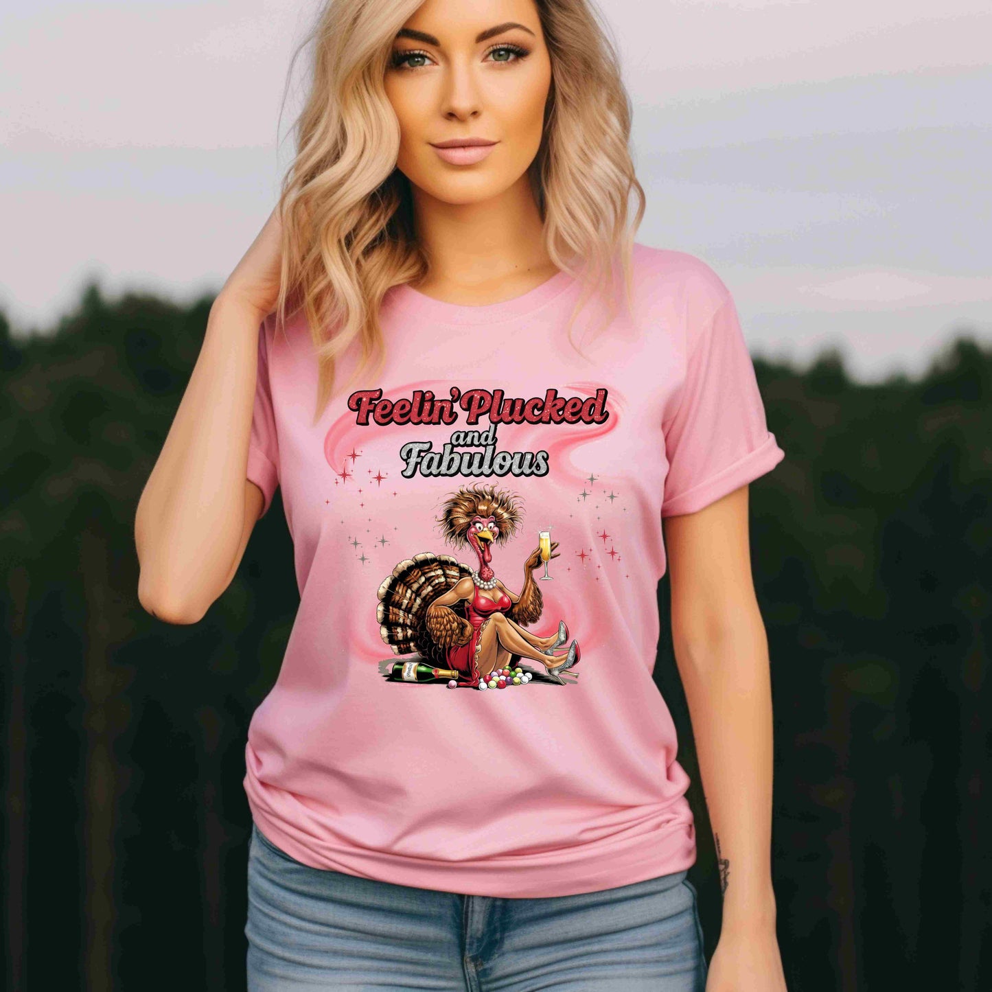 Feelin’ Plucked and Fabulous Thanksgiving Shirt | Funny Turkey Graphic Tee