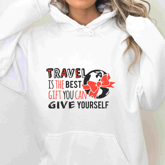 Travel Is the Best Gift You Can Give Yourself Hoodie – Cozy Travel Lover Pullover