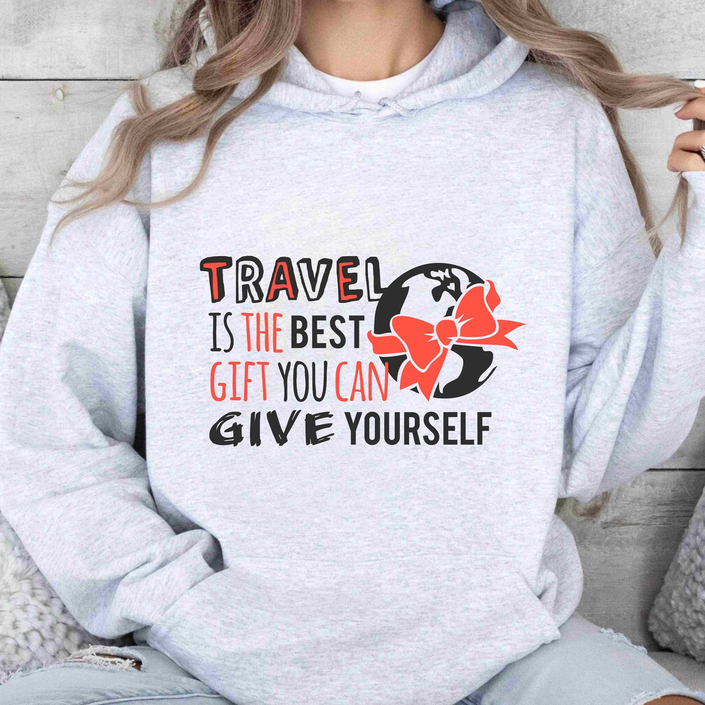 Travel Is the Best Gift You Can Give Yourself Hoodie – Cozy Travel Lover Pullover