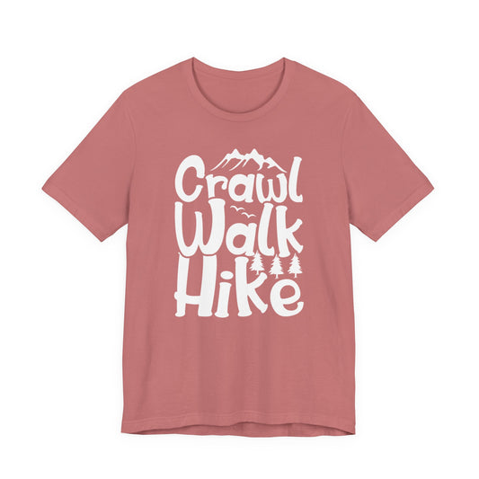 Adventurous Crawl Walk Hike Tee