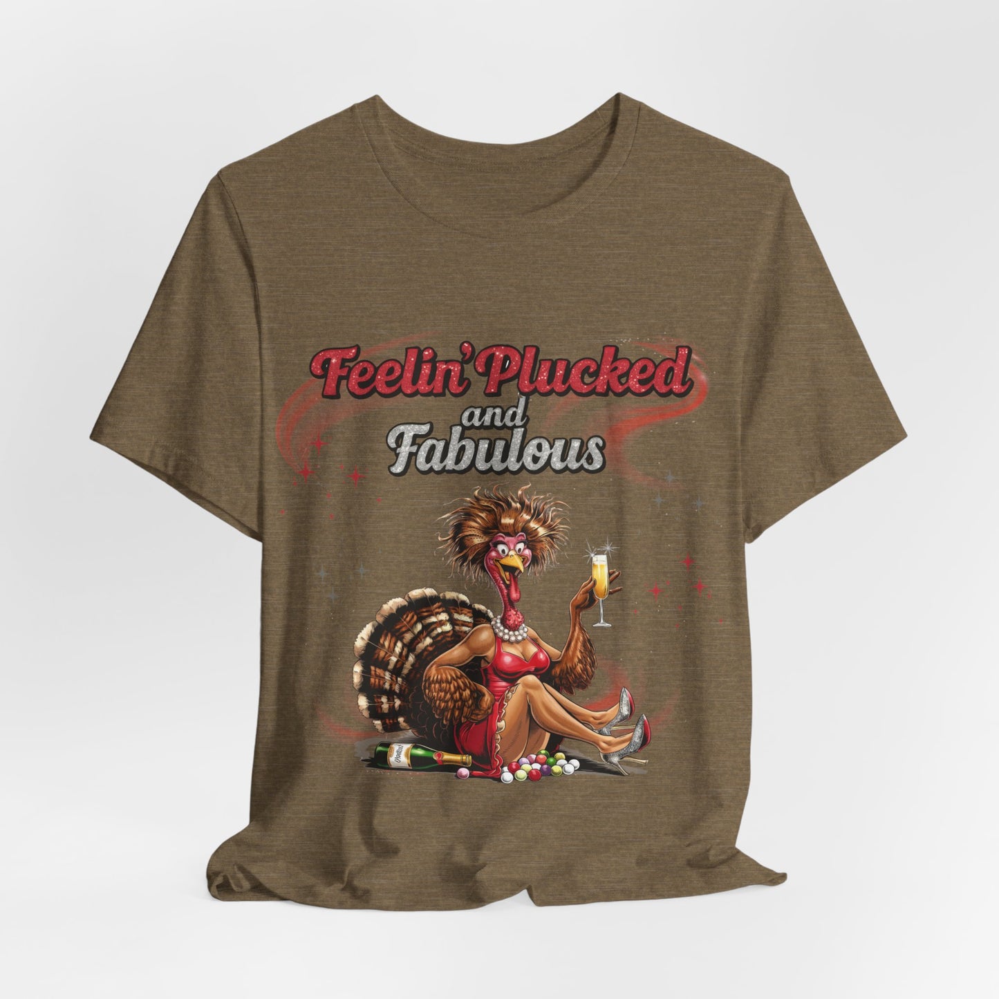 Feelin’ Plucked and Fabulous Thanksgiving Shirt | Funny Turkey Graphic Tee