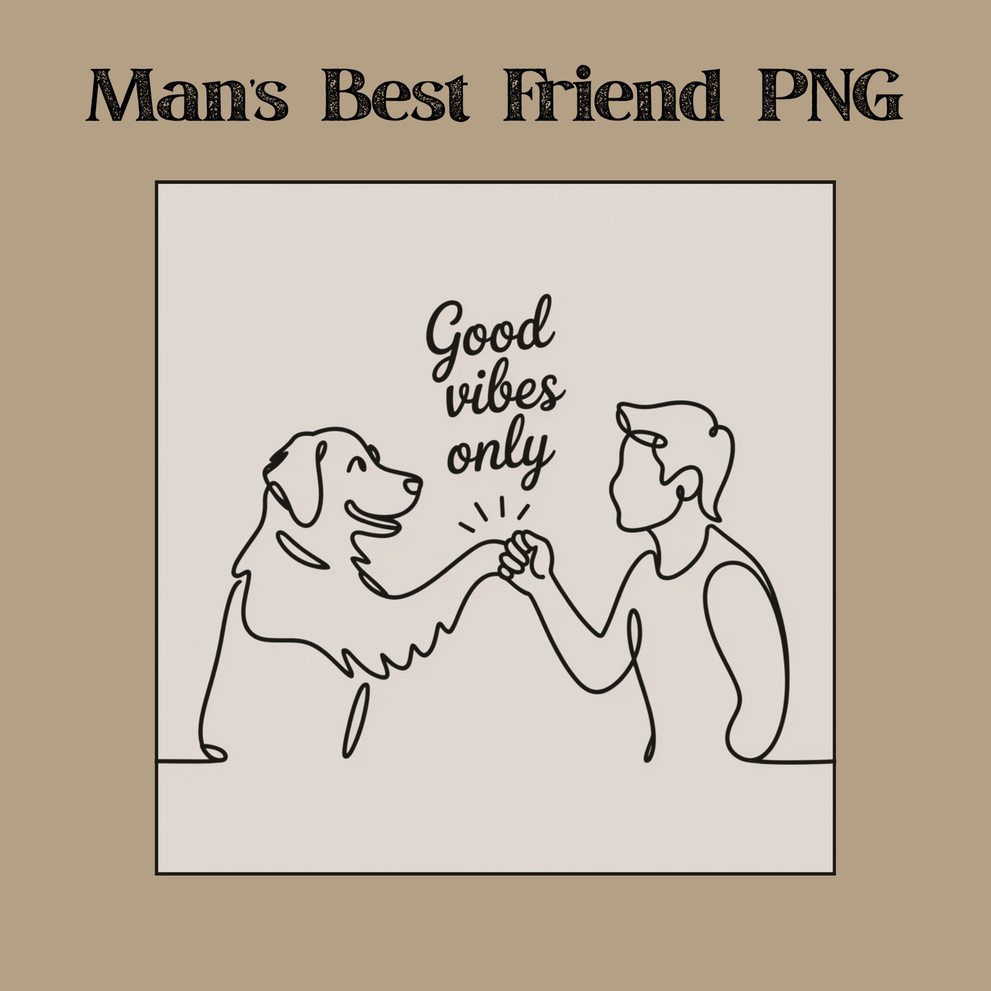 Minimalist one-line drawing of a person and dog fist bumping with the phrase “Good vibes only” above — digital PNG download